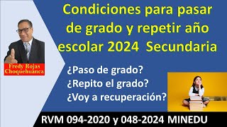 CONDICIONES PARA PASAR DE GRADO Y REPETIR EN SECUNDARIA 2024 [upl. by Mook]