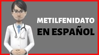 METILFENIDATO metylphenidate hydrochloride review en ESPAÑOL [upl. by Yerffoej]