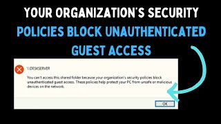 How to Fix Your Organization’s Security Policies Block Unauthenticated Guest Access on Windows 11 [upl. by Ira189]