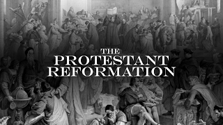 The Protestant Reformation [upl. by Alamak288]