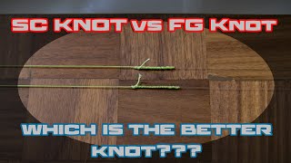 FG KNOT vs SC KNOT  WHICH IS BETTER [upl. by Einneb244]