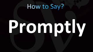 How to Pronounce Promptly CORRECTLY [upl. by Anselme147]