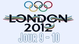 JO London 2012  France  Jour 9 amp 10  Cloture HD Fr [upl. by Carboni]