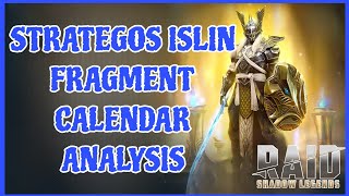 Raid Strategos Islin Fragment Calendar Analysis [upl. by Miun]