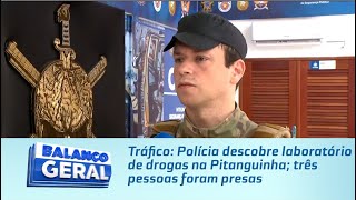 Tráfico Polícia descobre laboratório de drogas na Pitanguinha três pessoas foram presas [upl. by Hsilgne]