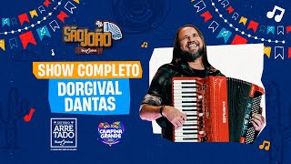 Dorgival Dantas  São João de Campina Grande Show completo [upl. by Atyekram518]