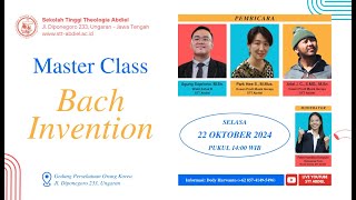 Master Class Bach Invention  Selasa 22 Oktober 2024  STT ABDIEL [upl. by Inobe67]