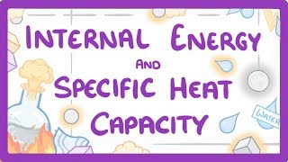 GCSE Physics  Internal Energy and Specific Heat Capacity 28 [upl. by Lednew]