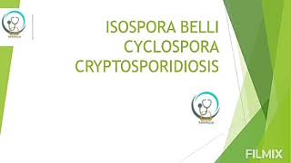 ISOSPORA BELLI CYCLOSPORA amp CRYPTOSPORIDIUM Isosporabelli cyclospora Cryptosporidium [upl. by Ailel]