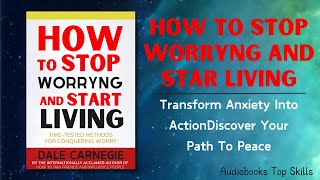 How To Stop Worrying And Start Living part 12  Audiobooks [upl. by Garrott]