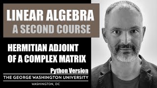 Hermitian Adjoint of a Matrix using Python [upl. by Rekoob]