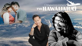 Chhewang Lama New Song Tyo Hawaijahaj  releasing on 10th September [upl. by Ialohcin]