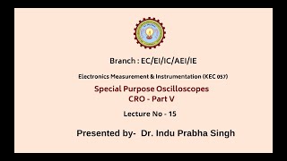 Electronics Measurement amp Instrumentation  Special Purpose Oscilloscopes CRO Part 5 [upl. by Tomasz]