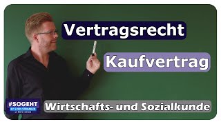 Vertragsrecht und Kaufvertrag  WiSoPrüfung  einfach und anschaulich erklärt [upl. by Aeslehs]