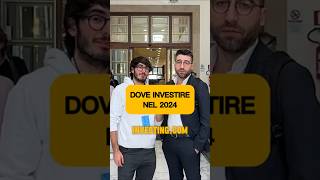 Dove investire nel 2024 secondo un esperto di Investingcom investimenti [upl. by Briscoe241]