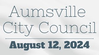 August 12 2024  Aumsville City Council Meeting [upl. by Boswall]