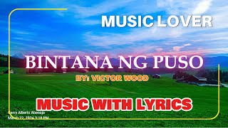 Victor Wood Sings Bintana Ng Puso  A Timeless OPM Love Song With Lyrics [upl. by Naut459]