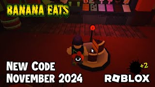 Roblox Banana Eats New Code November 2024 [upl. by Tnomyar]