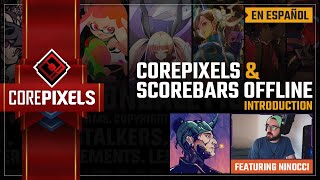 Español  CorePixels and Scorebars Offline Introduction by Ninocci [upl. by Chesnut569]