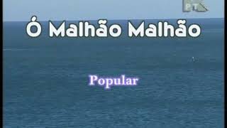 O malhão malhão Karaoke [upl. by Dreher]