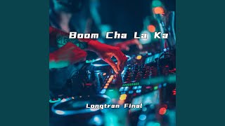 Boom Cha La Ka [upl. by Razec]