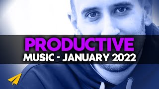 Productive Music Playlist  2 Hours Mix  January 2022  EntVibes [upl. by Deloria]