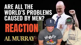 Al Murray  Are All the World’s Problems Caused by Men REACTION [upl. by Waynant120]