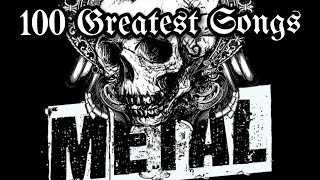 Top 100 Metal Songs [upl. by Hepsibah]