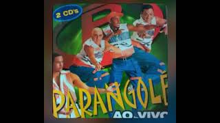 Parangolé  Pout Pourri XalalaCotichiCarango VelhoSe Joga 1999 [upl. by Burta]