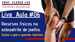 RECURSOS FÍSICOS NA FISIOTERAPIA PARA DOR NO JOELHO NA OSTEOARTRITE [upl. by Deehan]