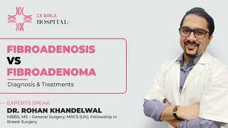 Fibroadenoma vs Fibroadenosis  How are these two breast conditions different  Dr Rohan Khandelwal [upl. by Jola]