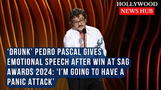 Pedro Pascal Admits Being quotDrunkquot During 2024 SAG Awards Acceptance Speech [upl. by Marcin451]