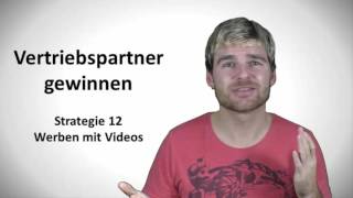 Vertriebspartner gewinnen Strategie 12  Werben mit Videos [upl. by Bunker]