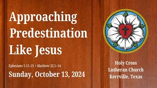 Approaching Predestination like Jesus [upl. by Ifen]