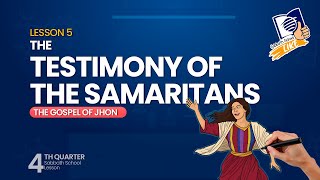 ✅ The Testimony of the Samaritans  Sabbath School LIKE  Lesson 5 Q4 2024 [upl. by Anirhtak]