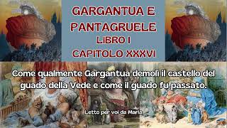 GARGANTUA E PANTAGRUELE Libro 1° Cap 36 [upl. by Ardiekal20]