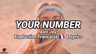 Ayo Jay  Your Number Traduction Française 🇫🇷 amp Lyrics Tiktok Trending [upl. by Frodin404]