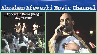 Abraham AfewerKi Music Channel Concert in Rome Italy May 24 2002 Live Video No Stop [upl. by Sherrod]