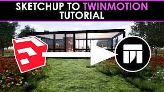 SketchUp to Twinmotion Tutorial [upl. by Leivad]