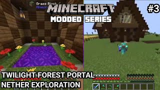 EPISODE 3 THE NEW PORTAL TWILIGHT FOREST  NERTHER EXPLORATION  MINECRAFT MODDED SERIES S1 [upl. by Ailee1]