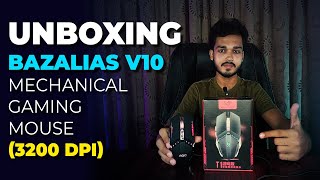 Budget Gaming Mouse  Unboxing Gaming Mouse  Bazalias V10 Mechanical Gaming Mouse  3200 DPI Mouse [upl. by Eidnas]