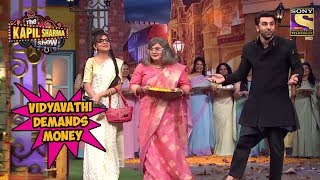 Vidyavathi Demands Money From Ranbir Kapoor  The Kapil Sharma Show [upl. by Olracnaig]