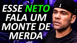 DANIEL ALVES RESPONDE CRAQUE NETO [upl. by Ijneb]