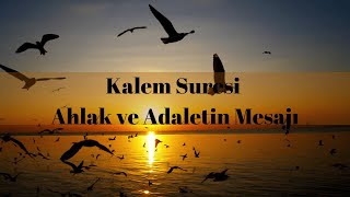 Kalem Suresi  Adalet ve Hikmetin Sesi [upl. by Jerrilyn]