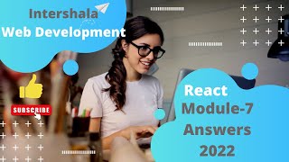 Internshala Web development Module 7 React Solutions 2022 Module 7 React Answers 2022 [upl. by Nmutua]