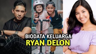 BIODATA KELUARGA RYAN DELON I Pasangan Artis FTV SCTV  Gosip Artis Hari Ini [upl. by Nylehtak]