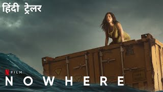 NOWHERE  Official Hindi Trailer  Netflix Original Film [upl. by Wally]