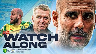 NORWICH vs MAN CITY  LIVE Watchalong [upl. by Aled]