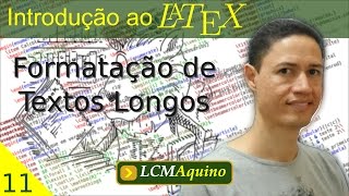 11 Formatação de Textos Longos tcc dissertações teses etc  Introdução ao LaTeX [upl. by Yt]