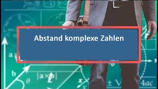 Abstand komplexe Zahlen [upl. by Nitneuq569]